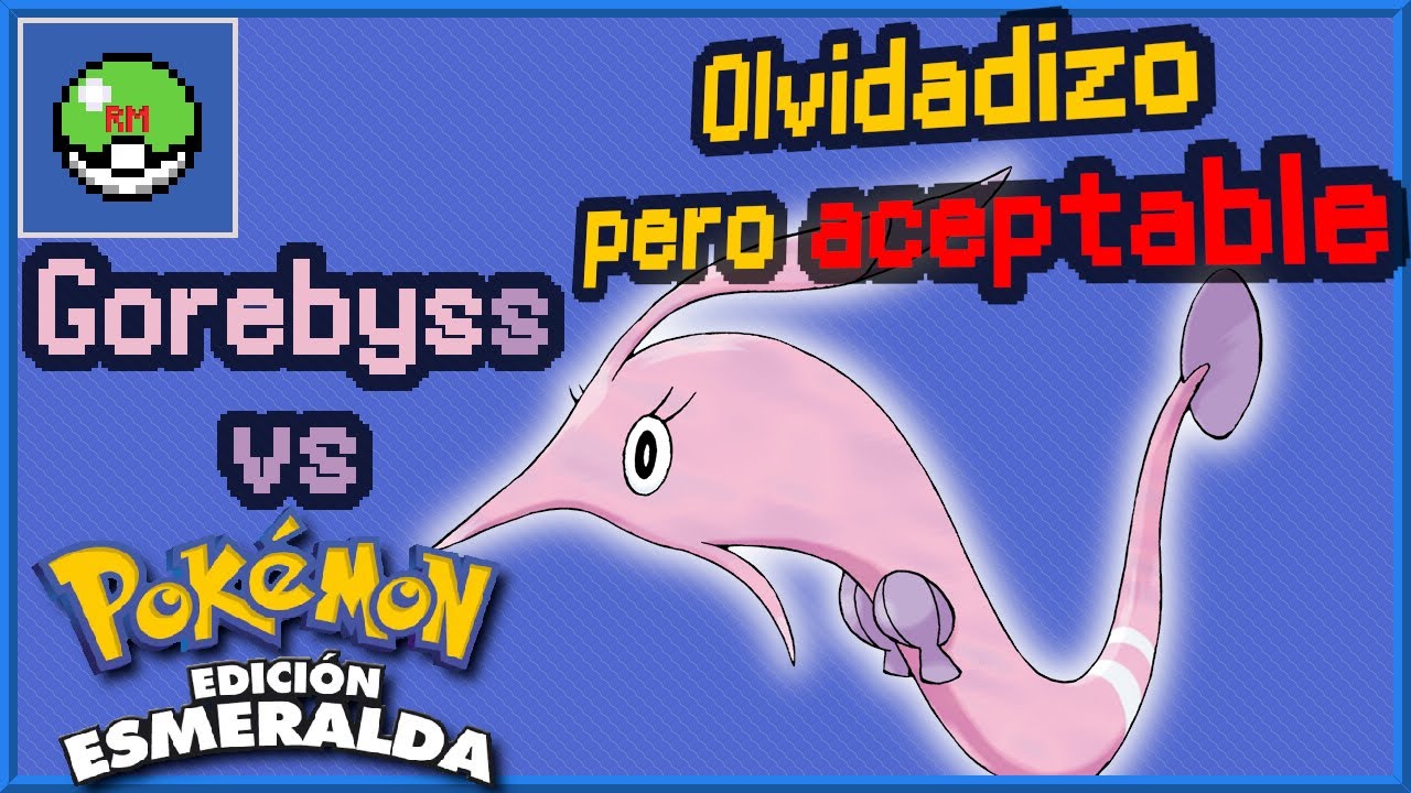 ¿Puede GOREBYSS terminar Pokémon Esmeralda SOLA?