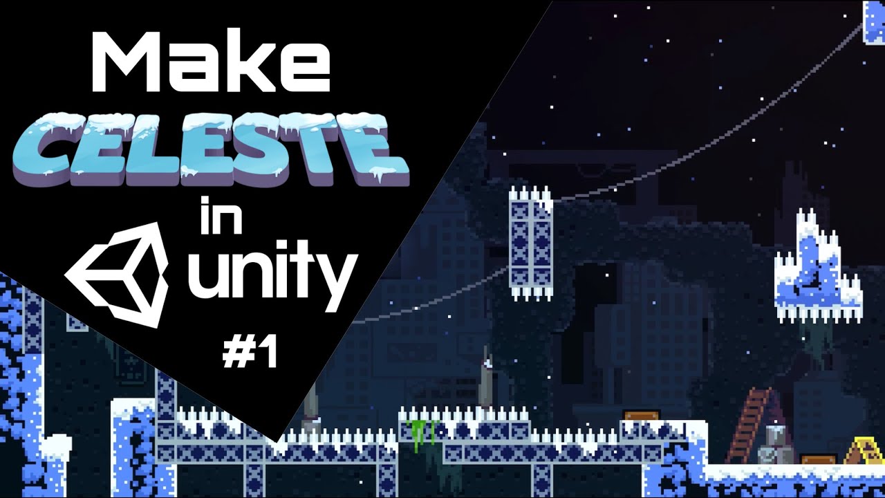 How to make CELESTE in Unity