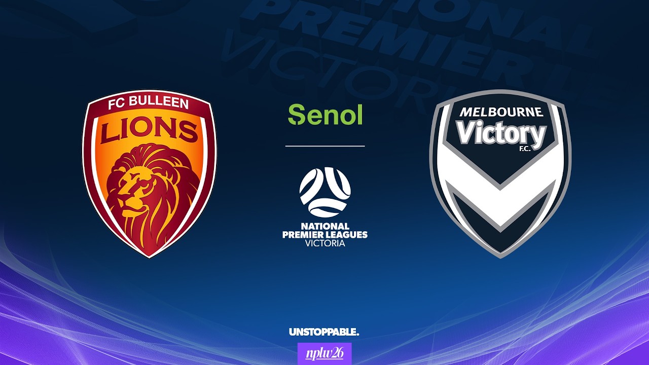 2026 Senol NPLW Victoria Round 1:  FC Bulleen Lions v Melbourne Victory FC