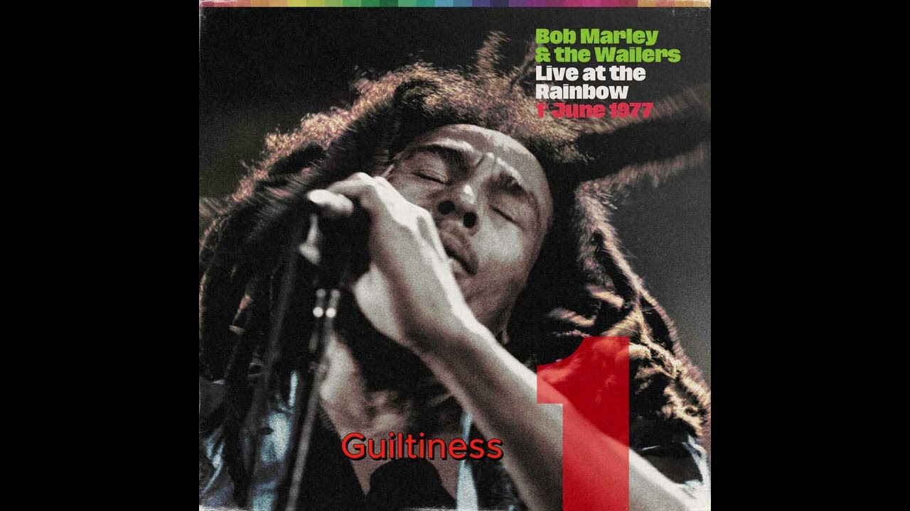 Bob Marley - Guiltiness Live - At The Rainbow Theatre, London 01.06.1977