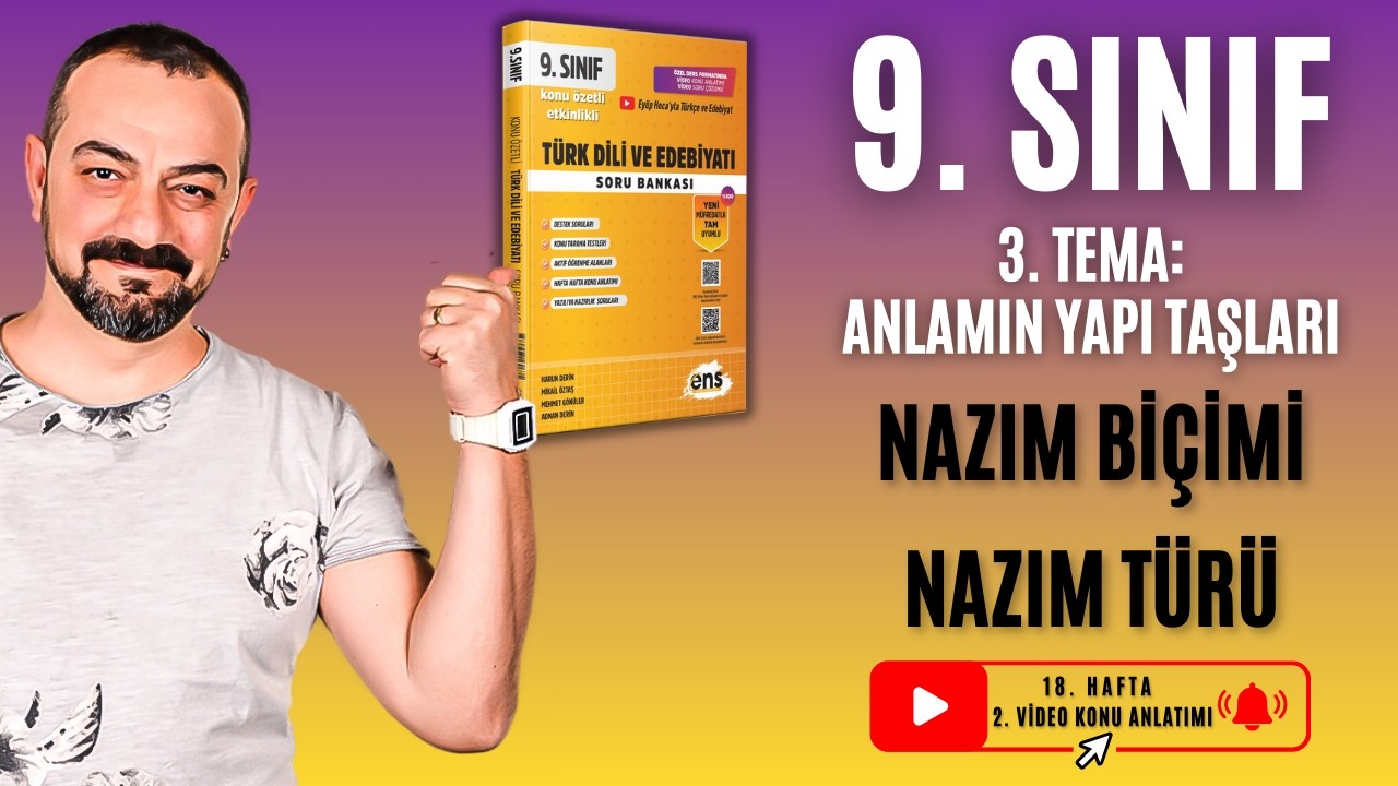📌 9. Sınıf | Nazım Biçimi – Nazım Türü (3. Tema Anlamın Yapı Taşları)