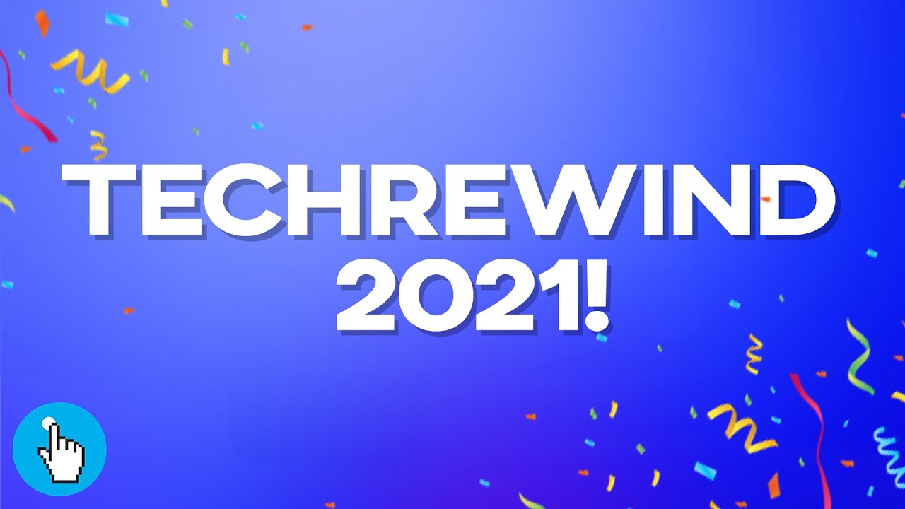 Der gro&szlig;e Techr&uuml;ckblick 2021!