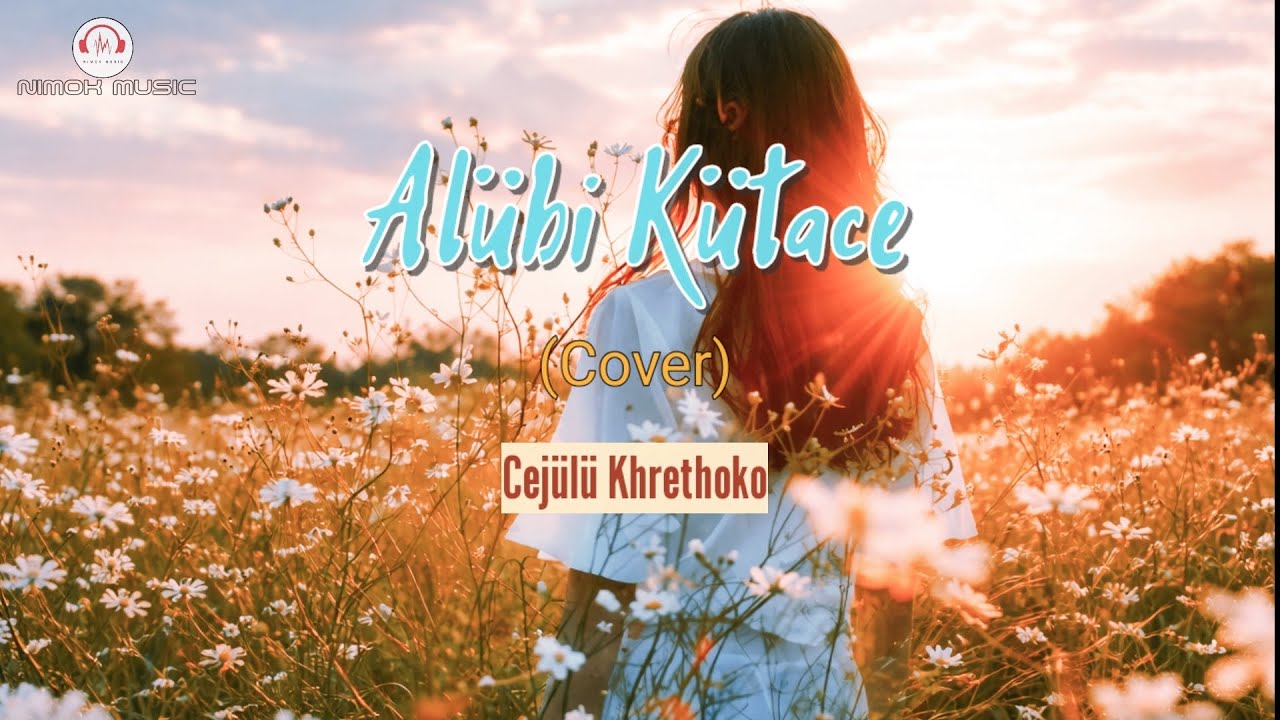 Alübi Kütace - Cejülü Khrethoko (cover) | Old Chakhesang Love Song