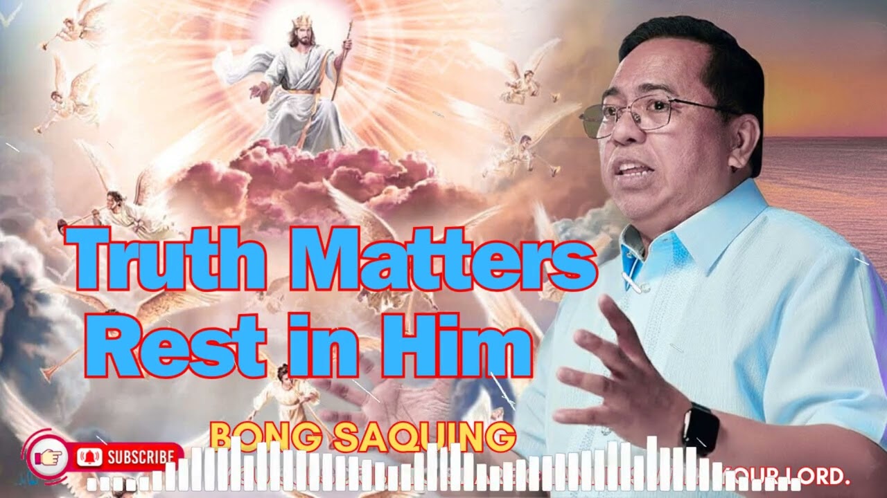 Truth Matters - Rest in Him - Bong Saquing