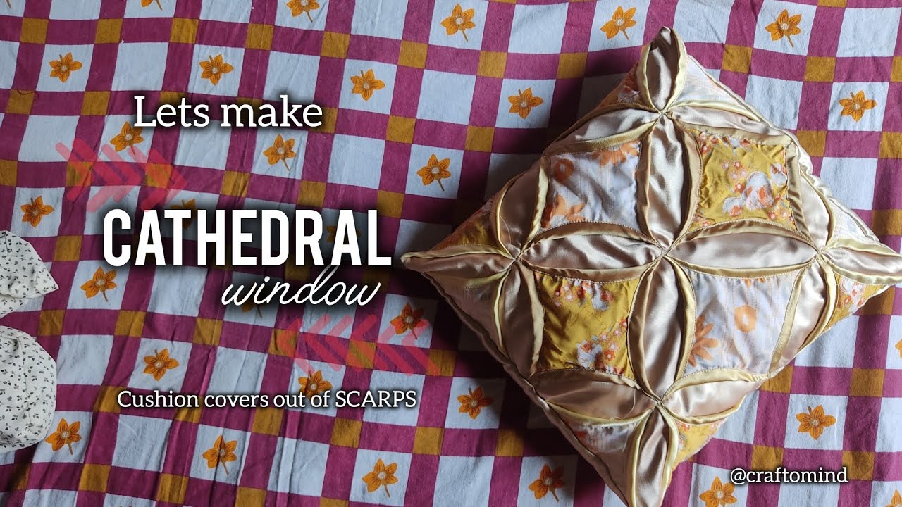 CATHEDRAL WINDOW| Cushion covers| scrap fabric project| craftomind
