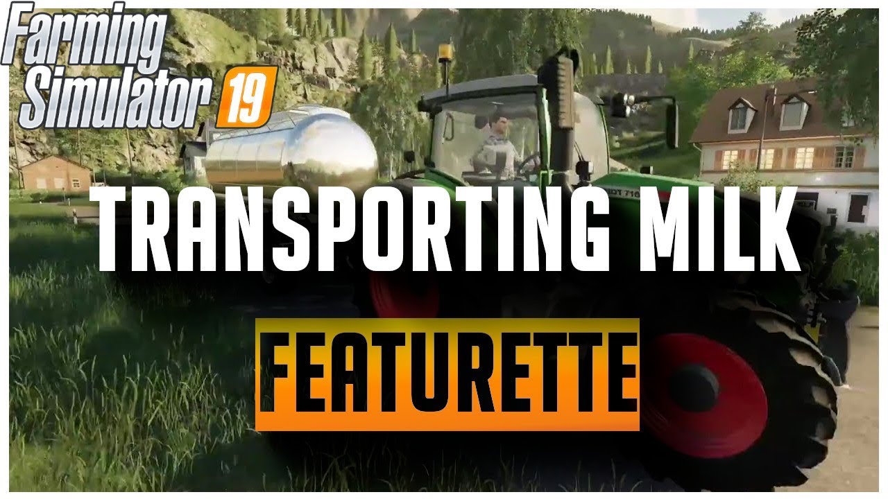 Farming Simulator '19, Featurette - Transporting Milk