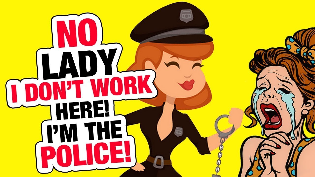 r/IDontWorkHerelady - POLICE CALLED, but it's ME