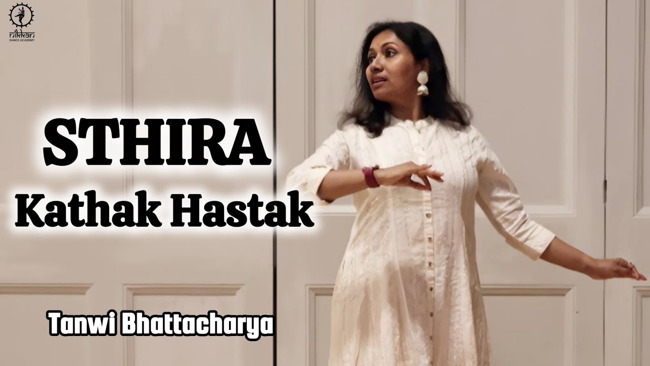 Sthira I Kathak Hastaks I Classical Dance I Tanwi I Nikkan I Tutorial