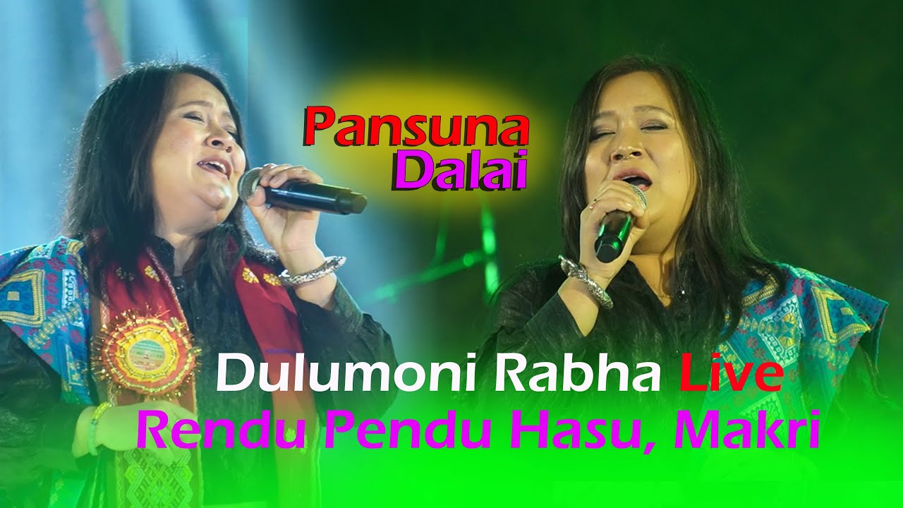 Pansuna Dalai | Dulumoni Rabha | Makri, Rendu Pendu Hachu Festival 2026