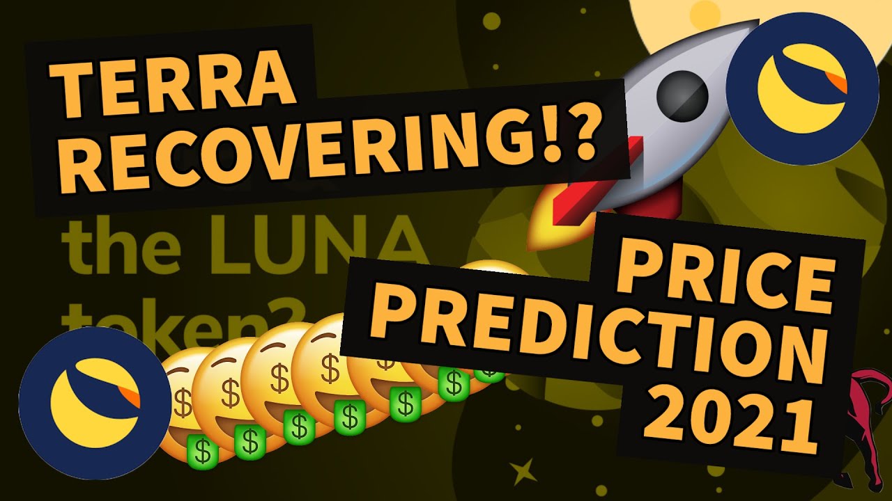 TERRA LUNA PRICE PREDICTION 2021 | LUNA PRICE PREDICTION | SHOULD I BUY LUNA | LUNA UPDATE!!!