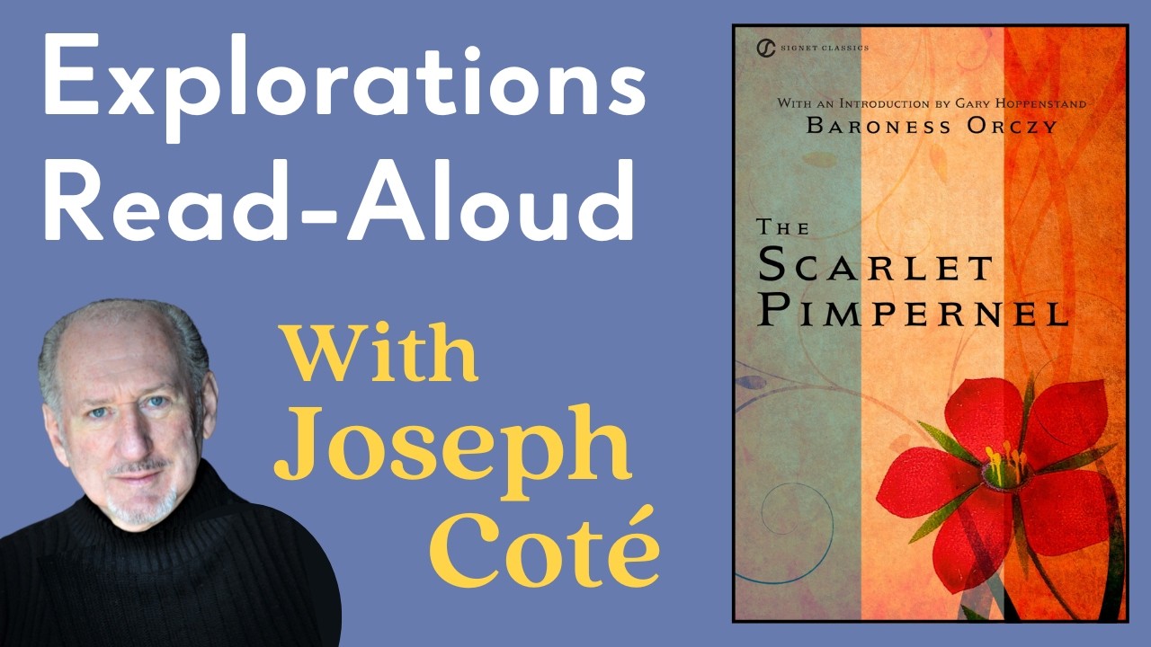 Friday Explorations Read-Aloud: “The Scarlet Pimpernel” by Baroness Orczy