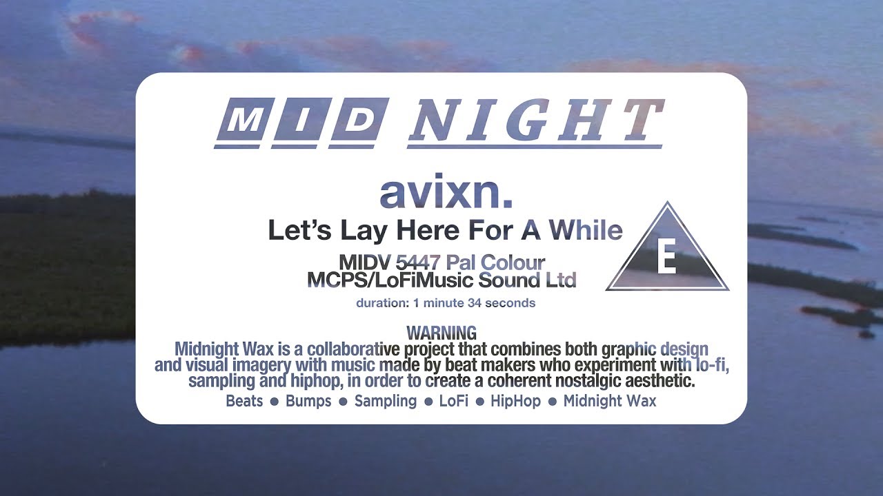avixn. - Let's Lay Here For A While | Midnight Wax