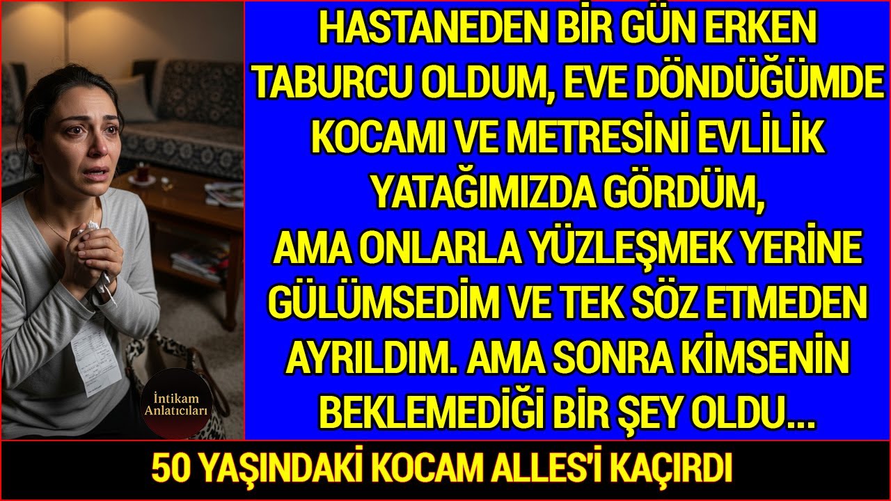 Hastaneden bir gün erken taburcu oldum, eve geldiğimde kocamı ve sevgilisini gördüm