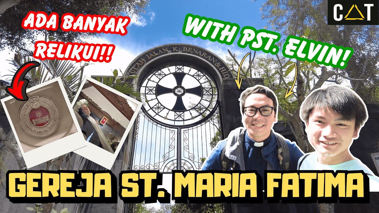ADA RELIKUINYA!! - WITH PST. ELVIN ATMAJA, OSC - GEREJA SANTA MARIA FATIMA LEMBANG | Catholic Spot