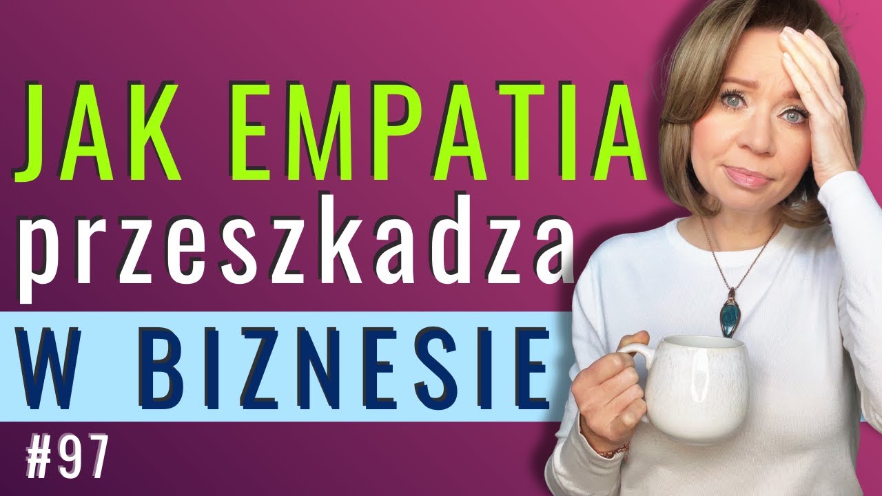 Jak empatia przeszkadza w biznesie  | STRATEGICZNA KAWA #97