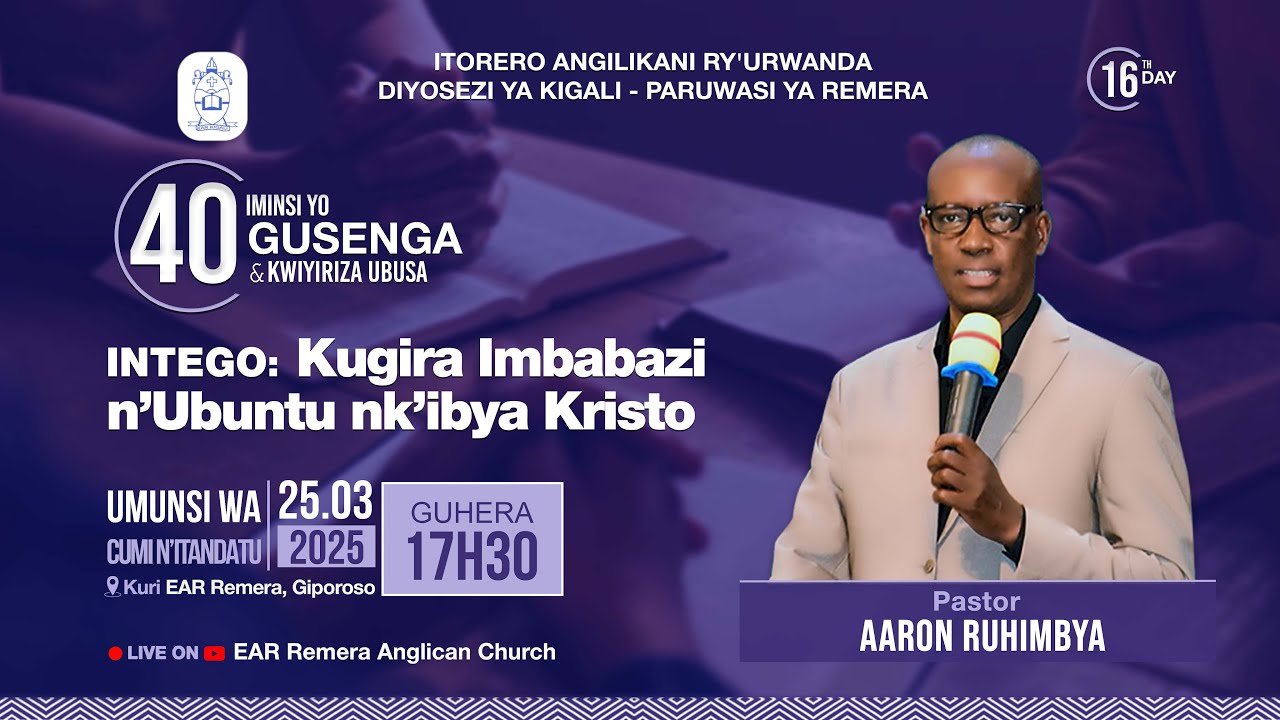 40 DAYS 2025 / DAY16:  KUGIRA IMBABAZI N'UBUNTU NK'IBYA KRISTO