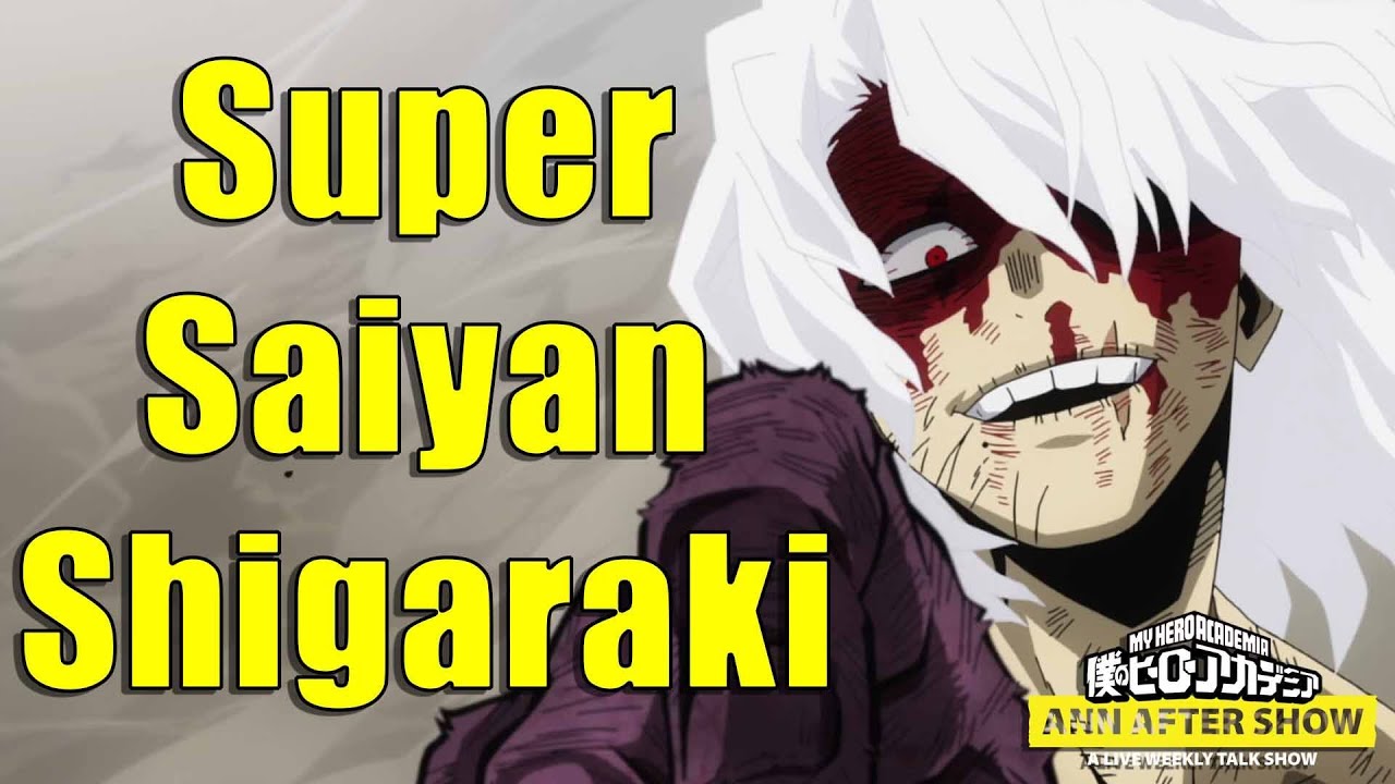 Shigaraki Goes Super Saiyan - The ANN Aftershow: My Hero Academia Episode 112