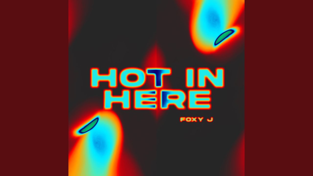 Hot in Here