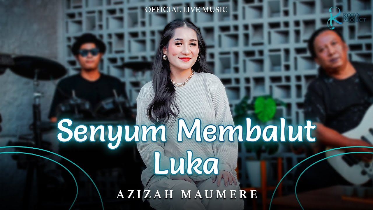 Azizah Maumere - Senyum Membalut Luka (Official Live Music)