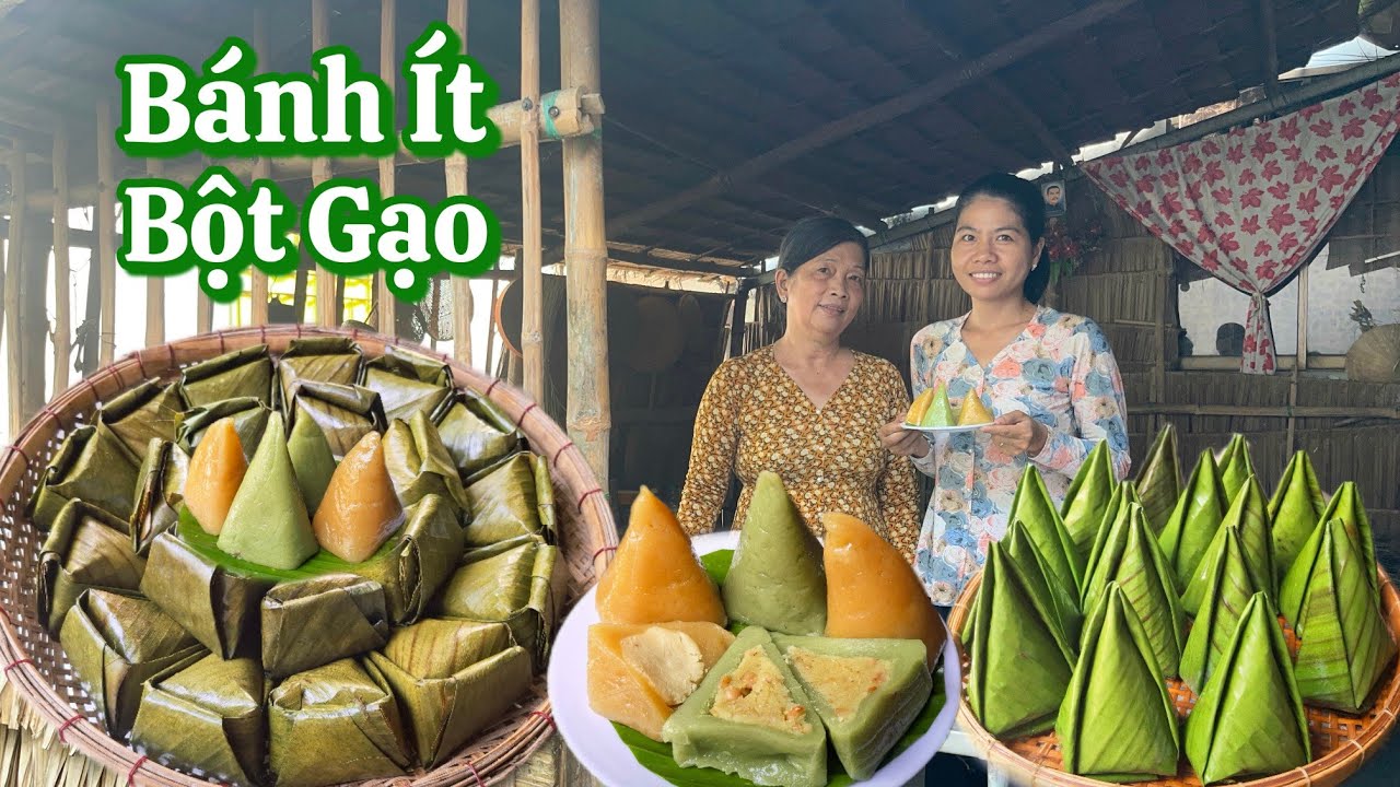 BÁNH ÍT BỘT GẠO... không thua gì bột nếp ai ăn cũng khen ngon