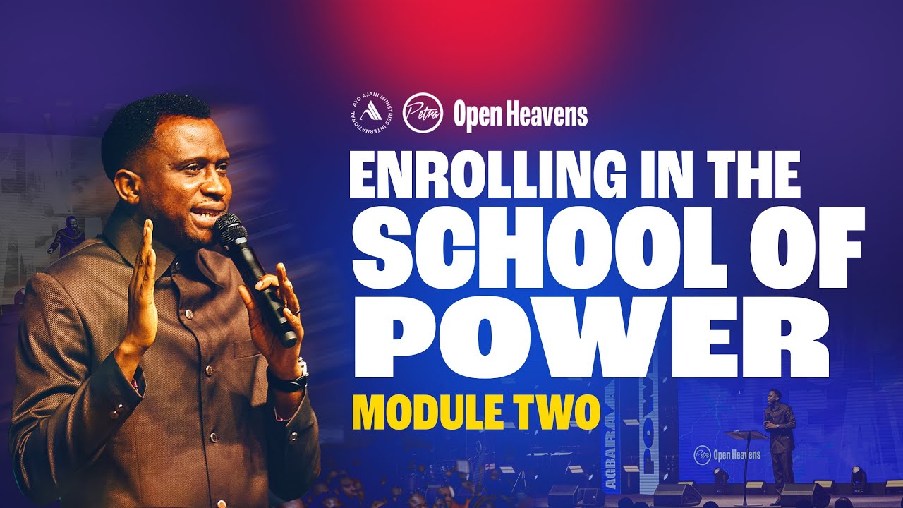 ENROLLING IN THE SCHOOL OF POWER (Part 2) - OPEN HEAVENS I Pastor Ayo Ajani.