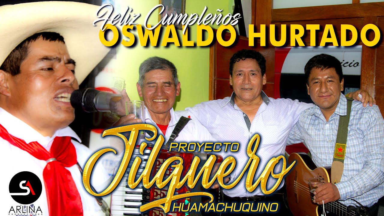 FELIZ CUMPLEAÑOS OSWALDO HURTADO | JILGUERO HUAMACHUQUINO  2021
