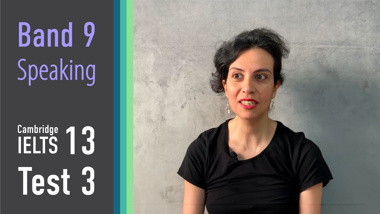 IELTS Speaking - Cambridge 13 - Test 3 / Band 8 - 9 Sample