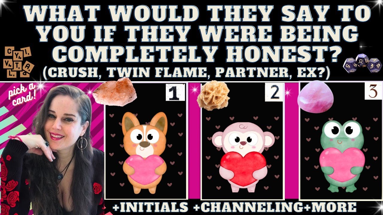 WHAT WOULD THEY SAY TO YOU IF THEY WERE BEING TOTALLY HONEST? ❤️ TAROT PICK A CARD (+initials +more)