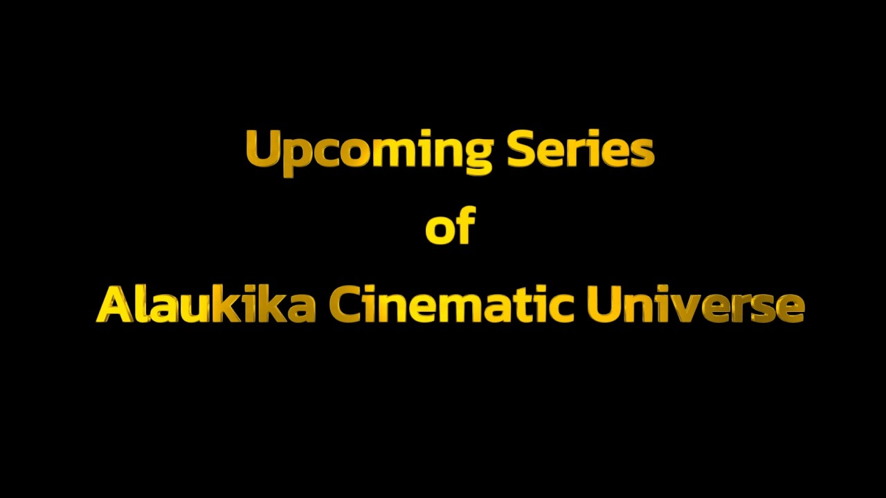 Upcoming series of Alaukika Cinematic Universe | Alaukika Studios
