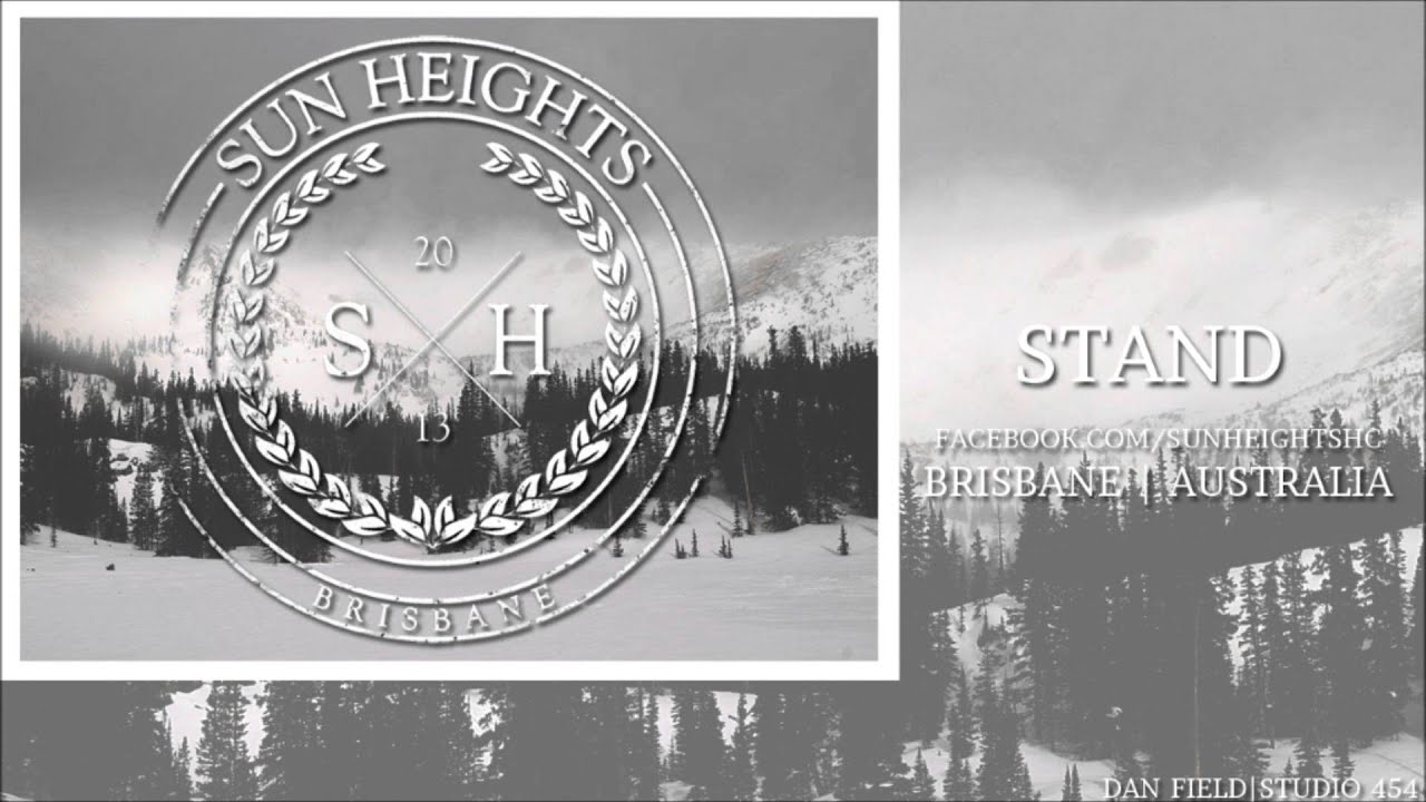 Sun Heights - Stand. NEW SINGLE