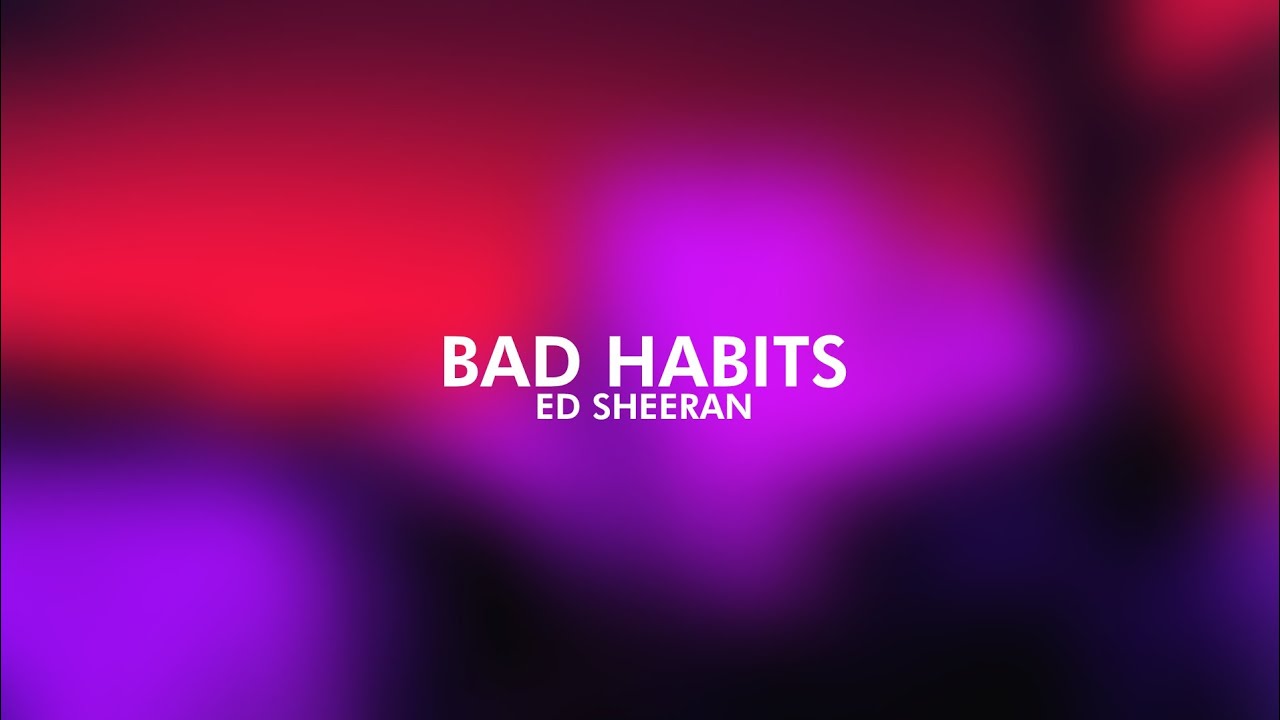 ●Ed Sheeran - Bad Habits (Super Slowed Down)