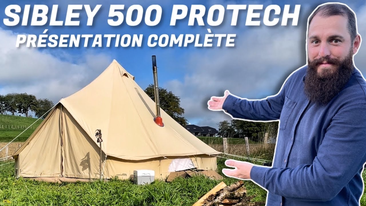 Présentation complète de la tente Sibley 500 ProTech