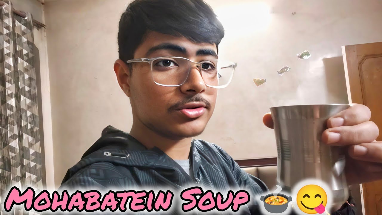 Papa Ji Ne Ghar Par Banaya Mohabatein Soup 🍲😋