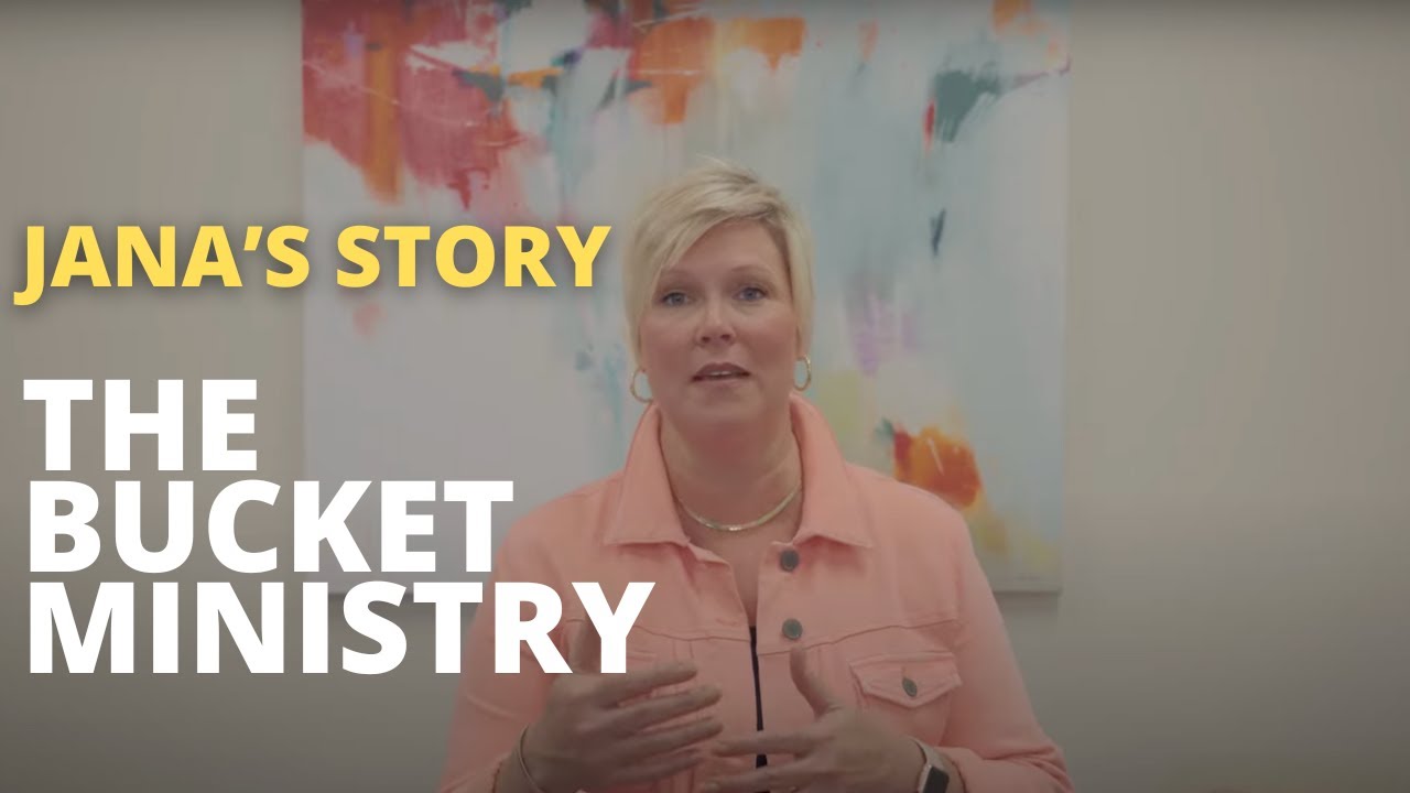 Jana's Story with The Bucket Ministry