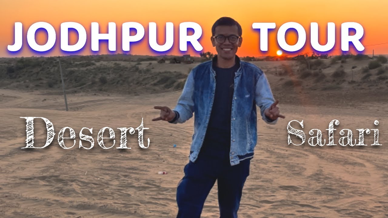 Best Tourist places in Jodhpur Rajasthan-Osian Desert Camp -Jeep Safari Camel Safari #travelvlog