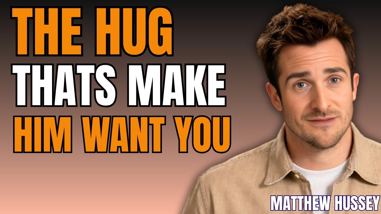 When You Hold a Man in Your Arms, Never Do This (He Will Forget You Instantly) | Matthew Hussey