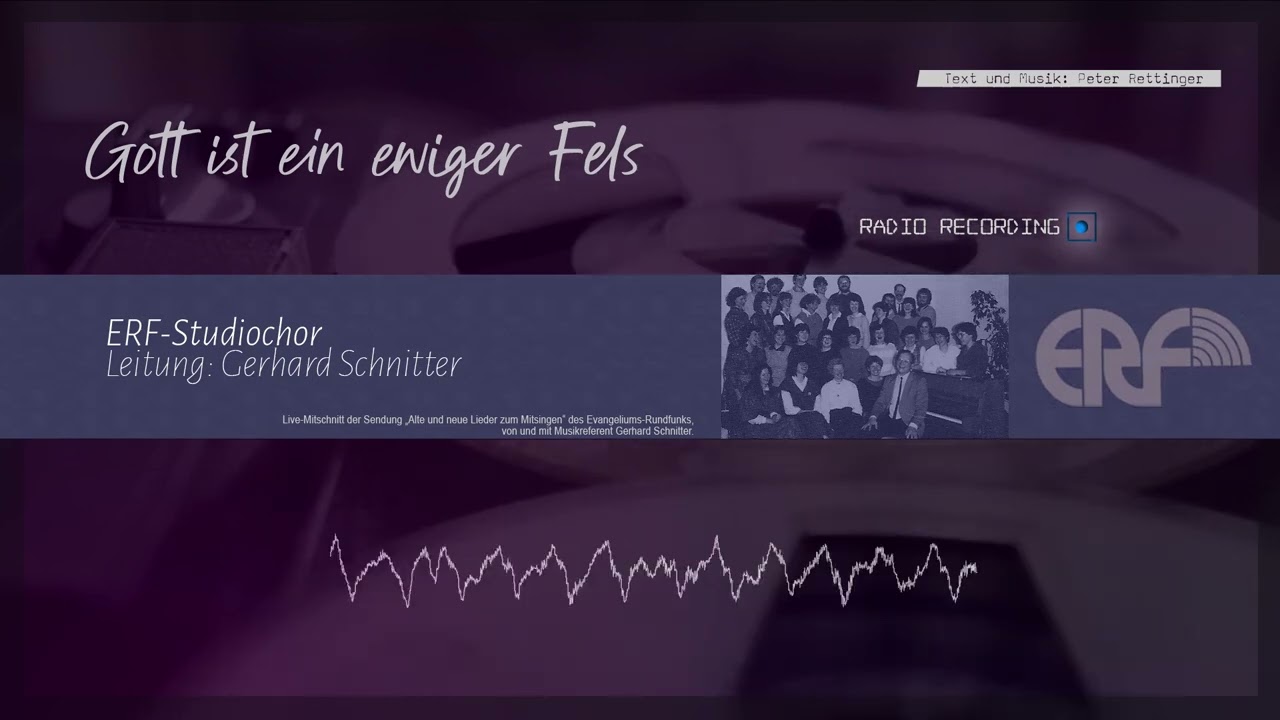 Gott ist ein ewiger Fels [Radio Recording] - ERF-Studiochor [Gerhard Schnitter]