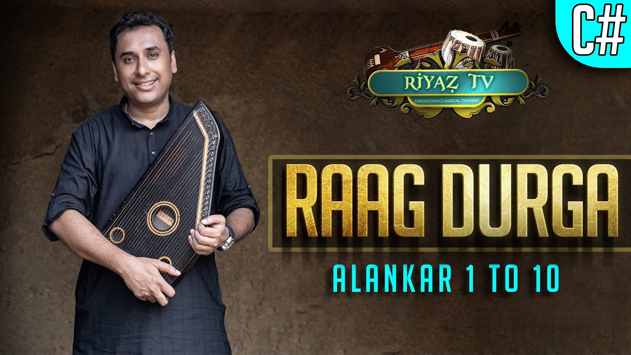 Raag Durga - Alankar 1 to 10 - Scale C# - Zeeshan Khan - 4K - Riyaz TV