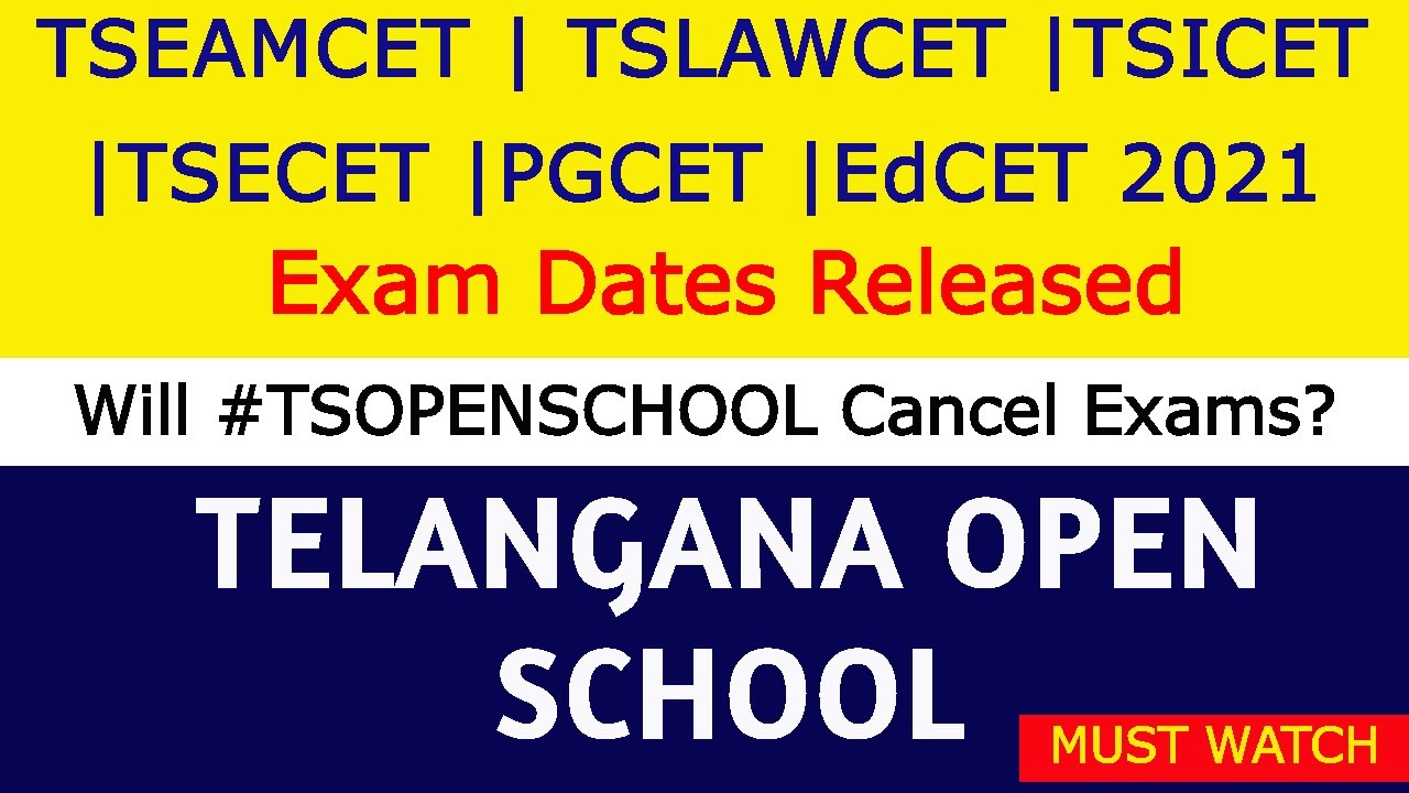 TS Open School Latest News | TS Eamcet, ICT, EdCET, PGECET, LAWCET, ECET Exam Dates 2021 Released