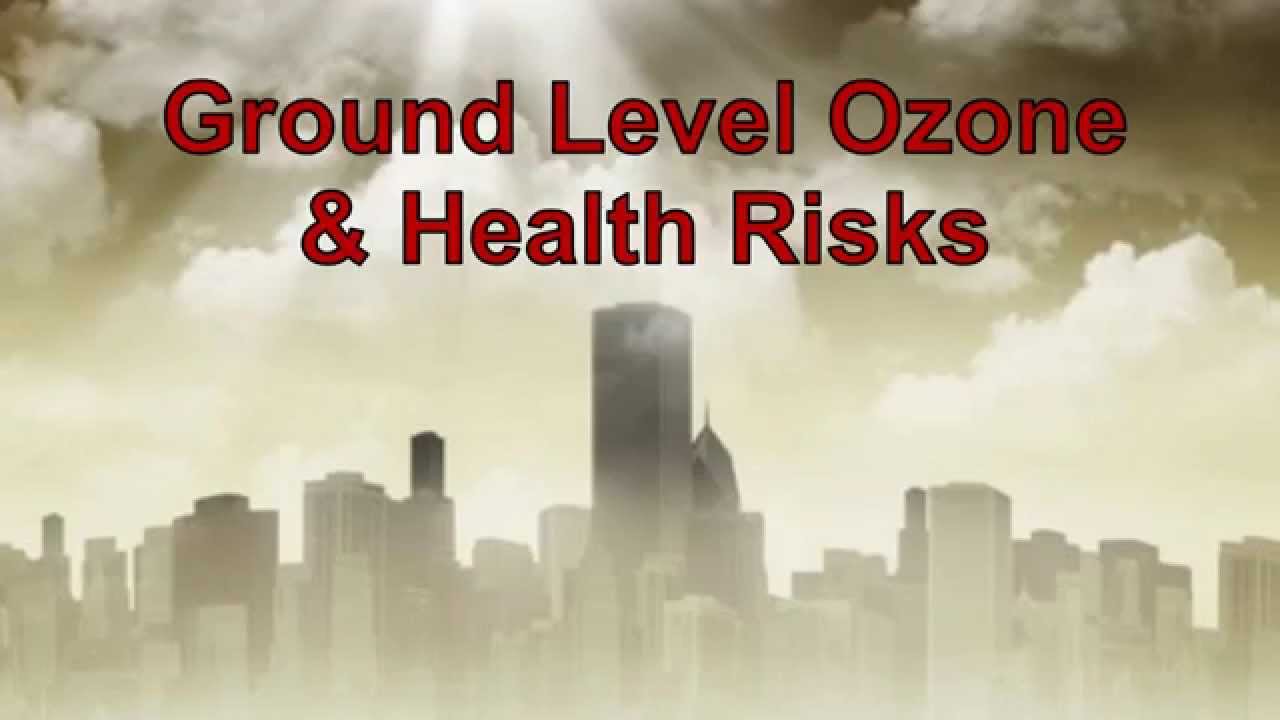 Ground Level Ozone & Health Risks