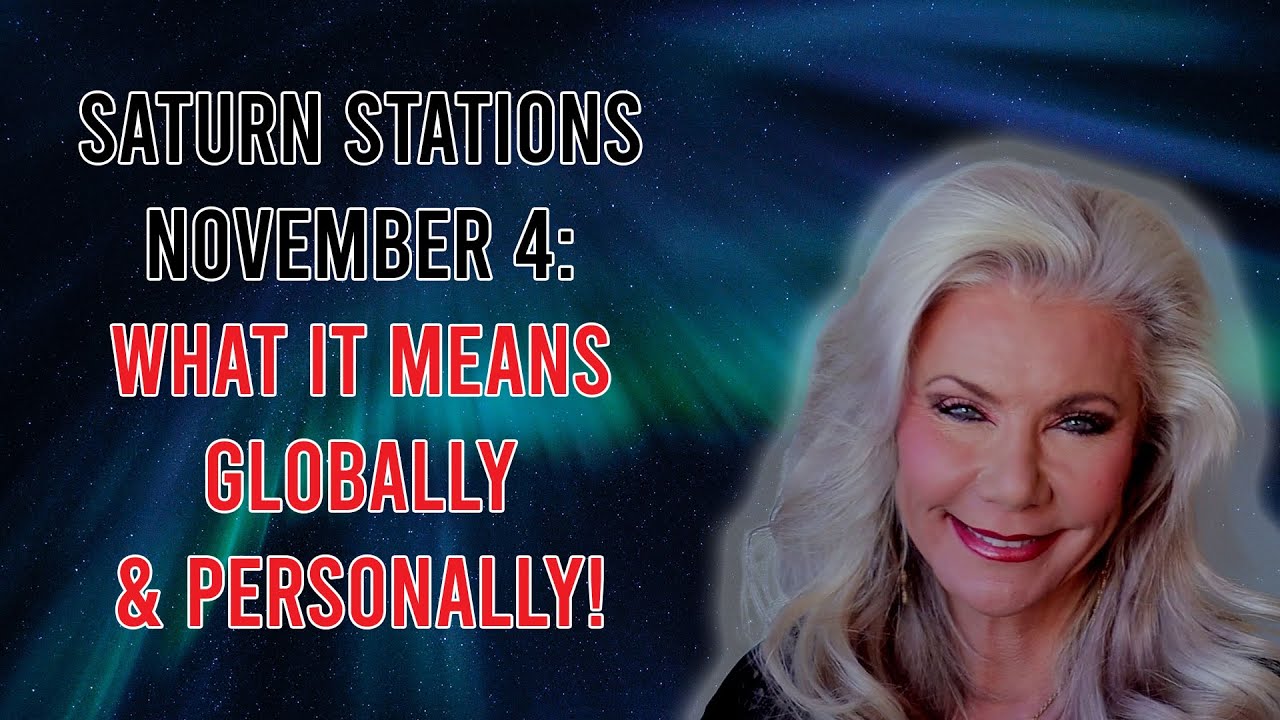 Saturn Stations November 4: What It Means Globally and Personally!