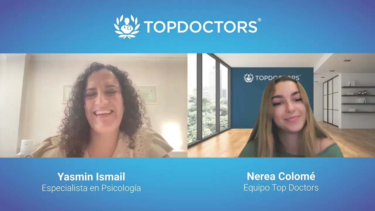 La psicoterapia desde un enfoque integrador - Entrevista a Yasmin Ismail | Top Doctors