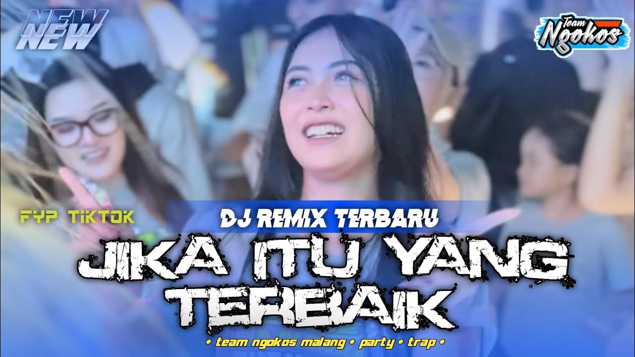 DJ JIKA ITU YANG TERBAIK || UNGU || TEAM NGOKOS