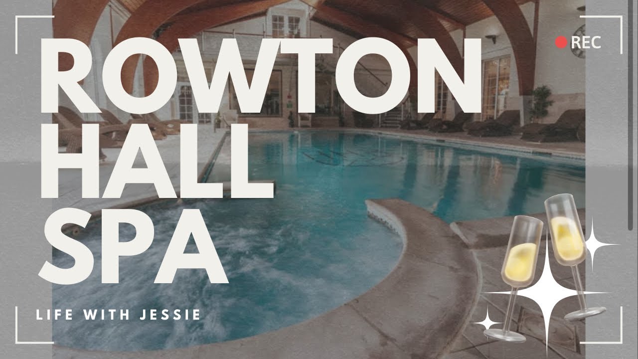 Rowton Hall Spa day 2024 | Afternoon tea