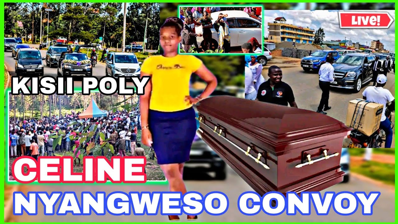 celine Nyangweso convoy | kisii poly student  mwenye alikufa kwa kwanguka choo |  celine nyangweso