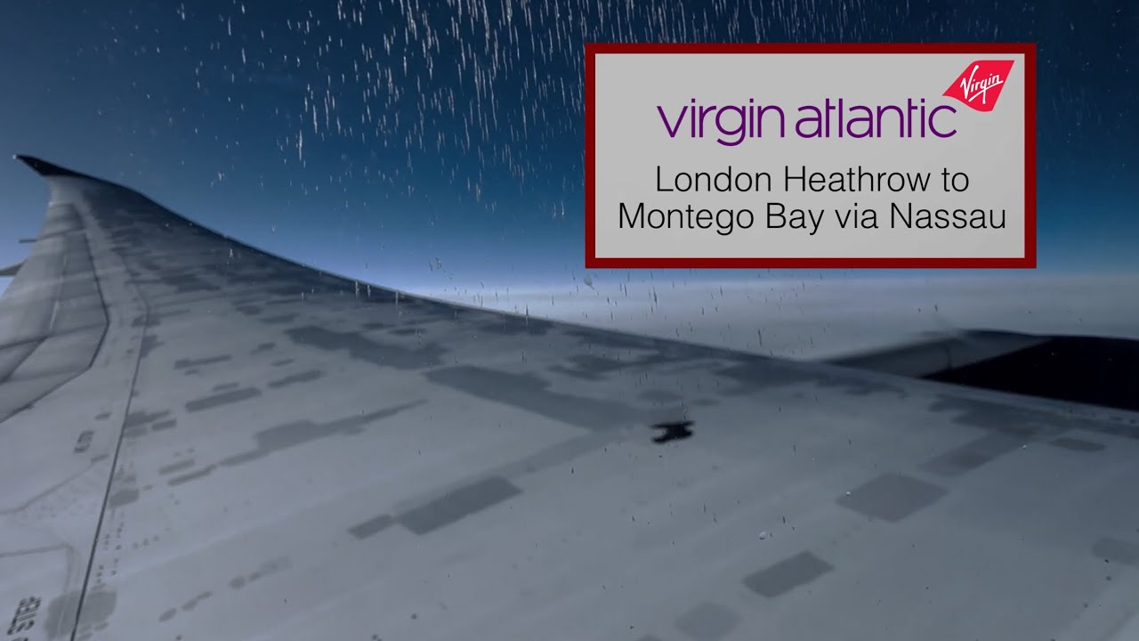 Virgin Atlantic B787 Flight - London Heathrow to Montego Bay via Nassau (Part 1)