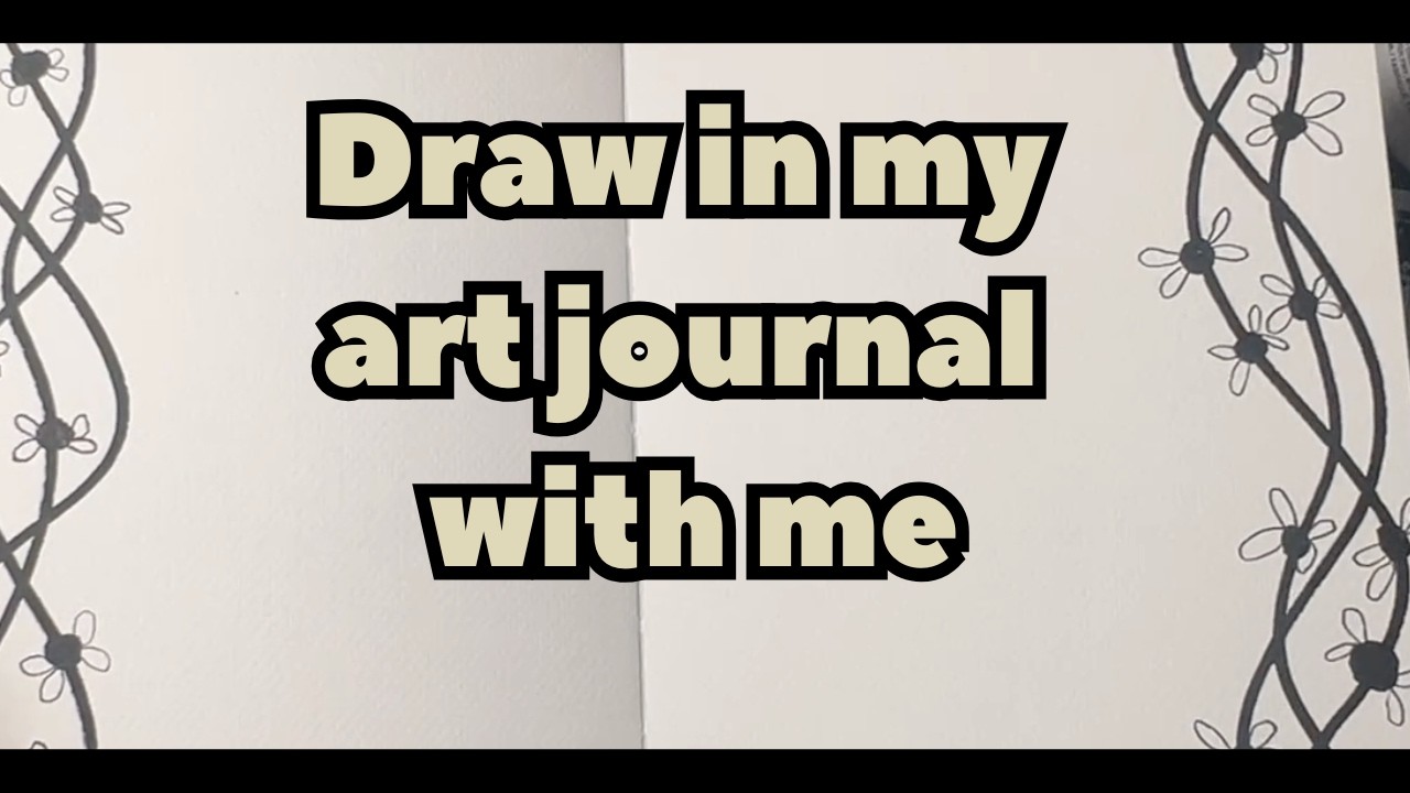 Draw with me in my art journal