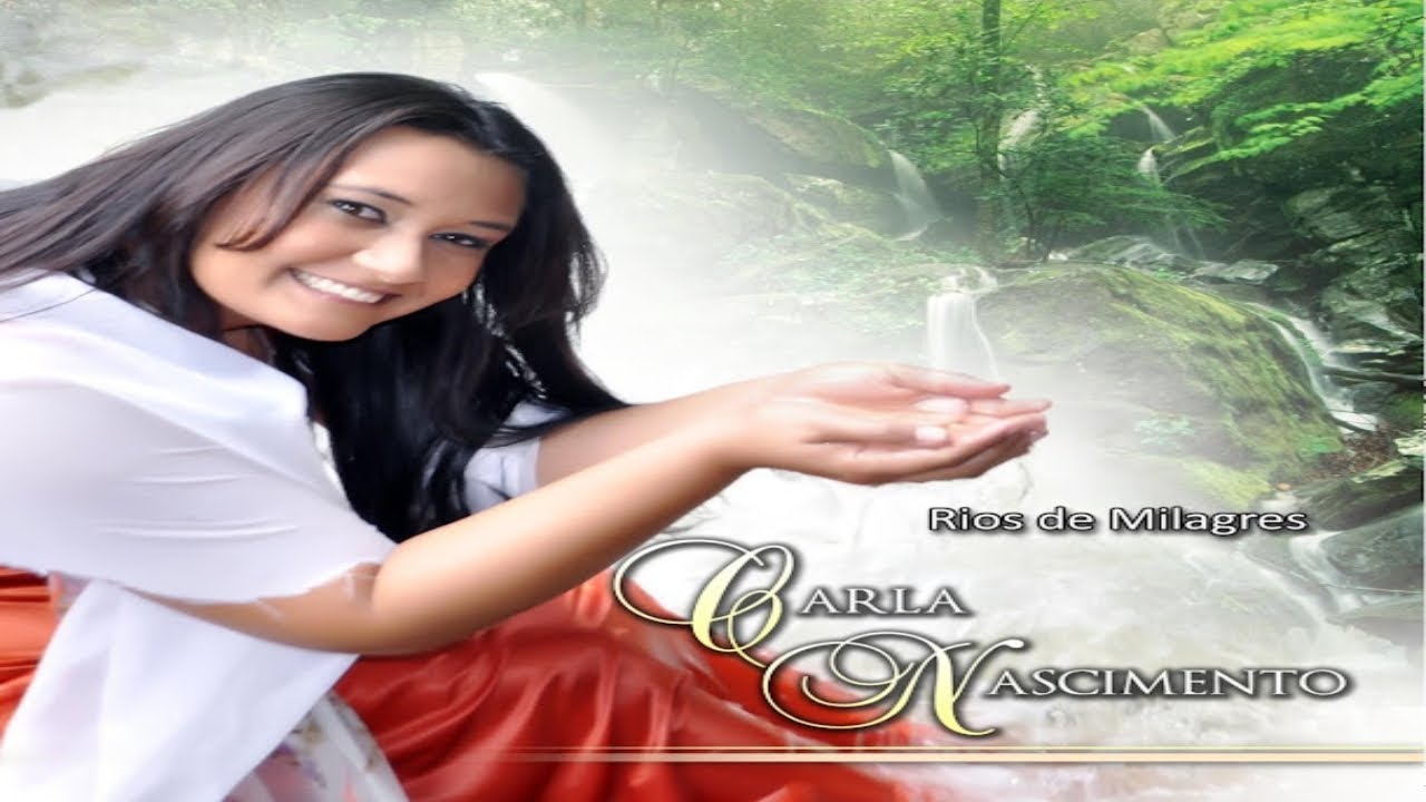 Cantora Carla Nascimento - Rios de Milagres