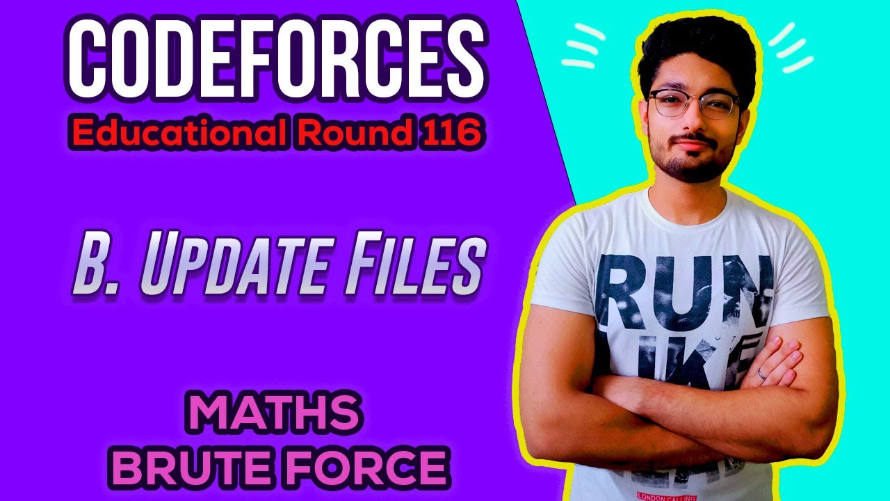 B. Update Files | Educational Codeforces Round 116 | CODEFORCES | CODE EXPLAINER