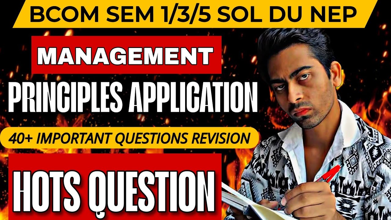 Management Principles & Application 40+ Important Question Answer Revised |Bcom Sem 1/3/5 SOL DU NEP